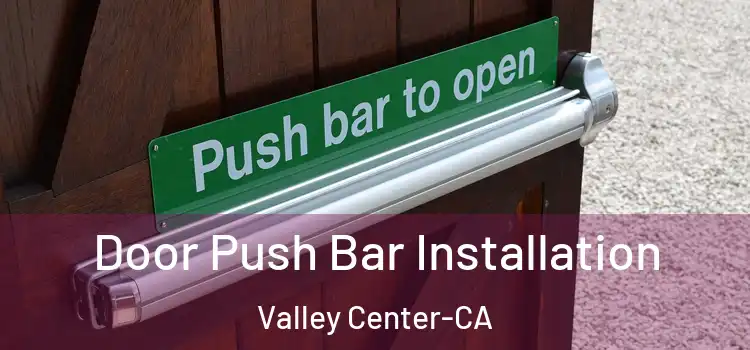  Door Push Bar Installation Valley Center-CA