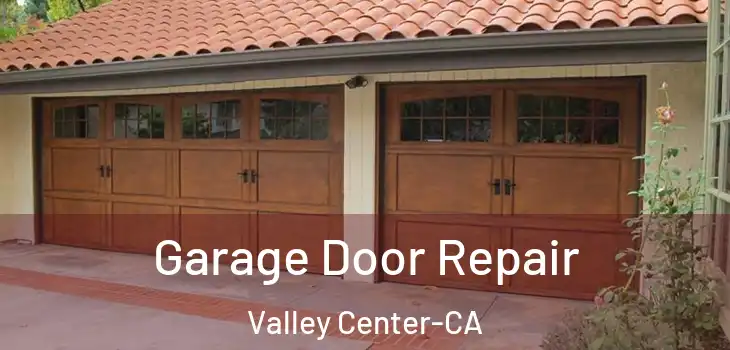 Garage Door Repair Valley Center-CA