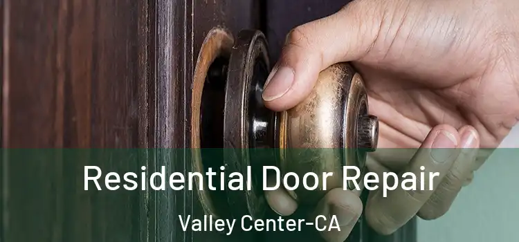  Residential Door Repair Valley Center-CA